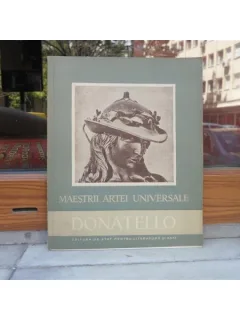 DONATELLO , MAESTRII ARTEI UNIVERSALE , V. BENES