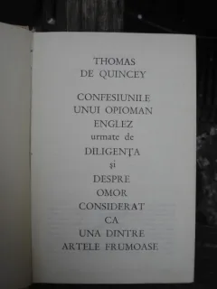 CONFESIUNILE UNUI OPIOMAN ENGLEZ URMATE DE DILIGENTA -THOMAS DE QUINCEY