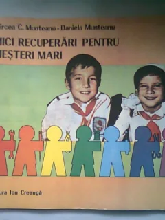 MICI RECUPERARI PENTRU MESTERI MARI - MIRCEA C. MUNTEANU