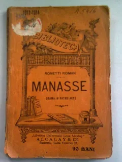 MANASSE - RONETTI ROMAN   (DRAMA IN 4 ACTE)