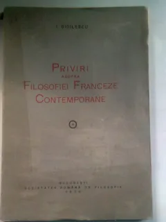 PRIVIRI ASUPRA FILOSOFIEI FRANCEZE CONTEMPORANE - I. DIDILESCU