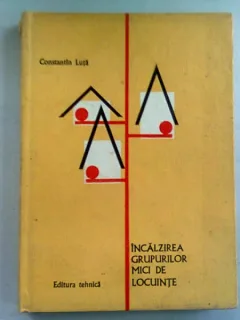 INCALZIREA GRUPURILOR MICI DE LOCUINTE - CONSTANTIN LUTA