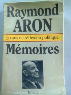 MEMOIRES. 50 ANS DE REFLEXION POLITIQUE - RAYMOND ARON   (MEMORII. 50 DE ANI DE REFLECTII POLITICE)