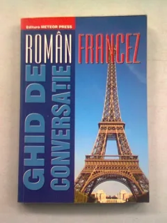 GHID DE CONVERSATIE ROMAN FRANCEZ - DAN DUMITRESCU