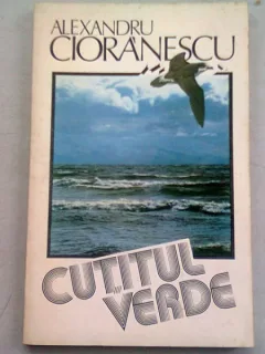 CUTITUL VERDE - ALEXANDRU CIORANESCU