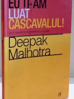 EU TI-AM LUAT CASCAVALUL , NU FI SOARECE IN LABIRINTUL ALTUIA ! DE DEEPAK MALHOTRA