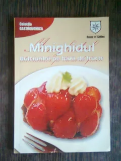 MINIGHIDUL DULCIURILOR PE BAZA DE FRUCTE