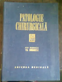 PATOLOGIE CHIRURGICALA VOL VII - TH.BURGHELE