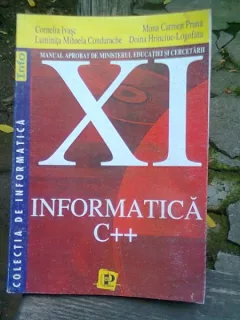 INFORMATICA C++. MANUAL XI - CORNELIA IVASE