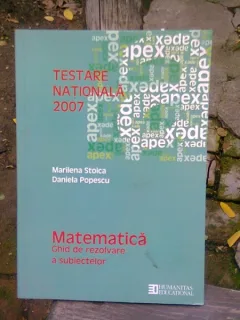 TESTARE NATIONALA 2007. MATEMATICA GHID DE REZOLVARE A SUBIECTELOR - MARILENA STOICA