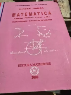 MATEMATICA. MANUAL PENTRU CLASA A IX-A - MIRCEA GANGA   (TRUNCHI COMUN+CURRICULUM DIFERENTIAR