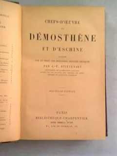 CHEFS D OEUVRES DE DEMOSTHENE ET D ESCHINE - J.F. STIEVENART  (CARTE IN LIMBA FRANCEZA)