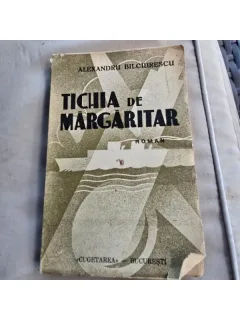 TICHIA DE MARGARITAR - ALEXANDRU BILCIURESCU