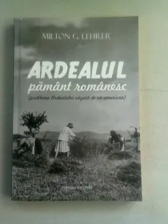 ARDEALUL PAMANT ROMANESC - MILTON G. LEHRER