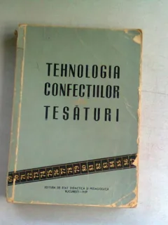 TEHNOLOGIA CONFECTIILOR DIN TESATURI