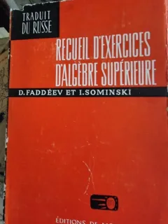 RECUEIL D EXERCICES D ALGEBRE SUPERIEURE - D. FADDEEV