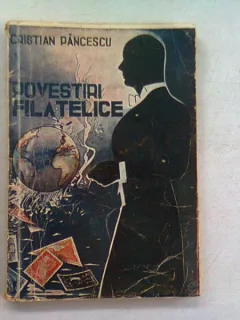 POVESTIRI FILATELICE - CRISTIAN PANCESCU