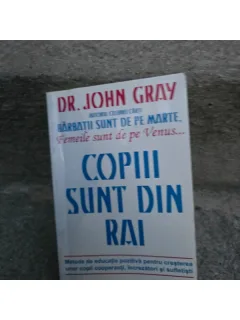 COPIII SUNT DIN RAI - JOHN GRAY