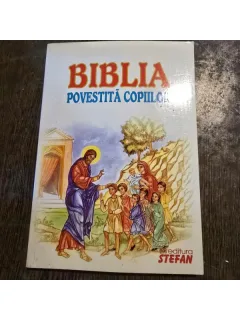 BIBLIA POVESTITA COPIILOR