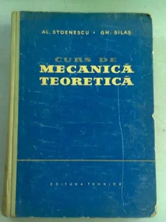 CURS DE MECANICA TEORETICA - AL. STOENESCU