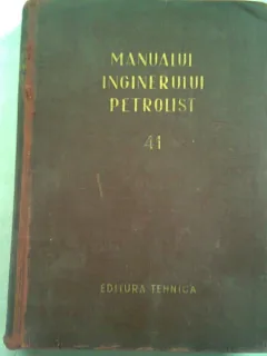 MANUALUL INGINERULUI PETROLIST 41. FORAJUL SONDELOR DE TITEI SI GAZE, PARTEA I-A TEHNOLOGIA PROCESELOR DE FORAJ