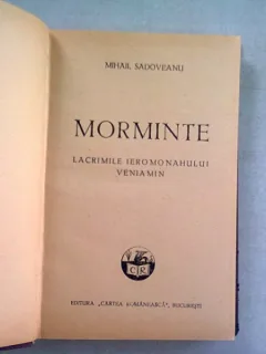 MORMINTE. LACRIMILE IEROMONAHULUI VENIAMIN - MIHAIL SADOVEANU