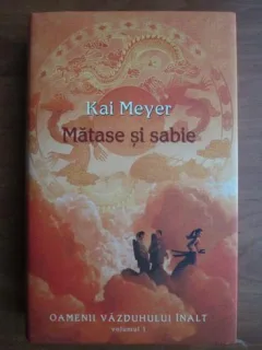 Kai Meyer - Matase si sabie (volumul 1)