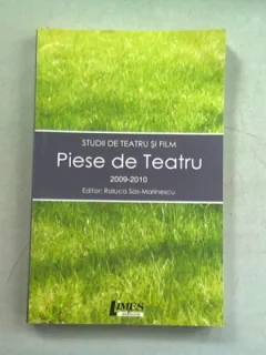 STUDII DE TEATRU SI FILM. PIESE DE TEATRU 2009-2010 - RALUCA SAS MARINESCU