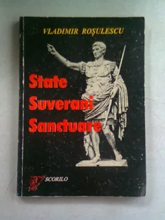 STATE. SUVERANI. SANCTUARE - VLADIMIR ROSULESCU