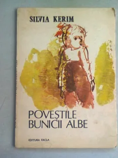 POVESTILE BUNICII ALBE - SILVIA KERIM