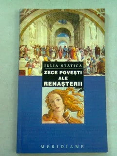 ZECE POVESTI ALE RENASTERII - IULIA STATICA