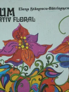 ALBUM DECORATIV FLORAL DE ELENA STANESCU-BATRANESCU