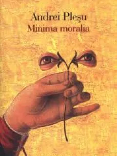 MINIMA MORALIA - ANDREI PLESU
