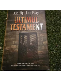 Ultimul testament , Philip Le Roy , 2007