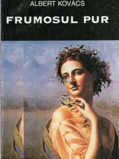 FRUMOSUL PUR - ALBERT KOVACS