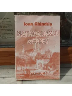 Nationalismul modern , Ioan Chindris , 1996