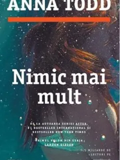NIMIC MAI MULT - ANNA TODD