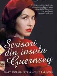 SCRISORI DIN INSULA GUERNSEY - MARY ANN SHAFFER