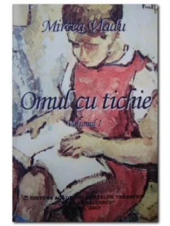 OMUL CU TICHIE - MIRCEA VLADU   VOLI