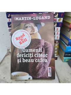 OAMENII FERICITI CITESC SI BEAU CAFEA - MARTIN - LUGAND