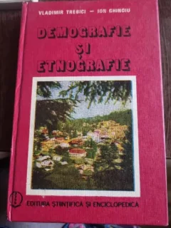 DEMOGRAFIE SI ETNOGRAFIE - VLADIMIR TREBICI