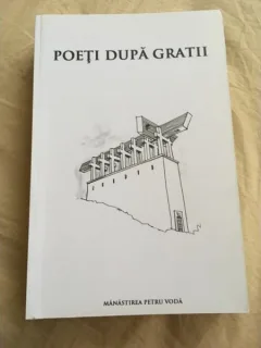 POETI DUPA GRATII  (antologiei a poeziei din Inchisorile comuniste)