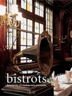 BISTROTS, BRASSERIES et RESTAURANTS PARISIENS - MATTHIEU FLORY  (CARTE IN LIMBA FRANCEZA)
