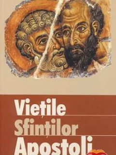 VIETILE SFINTILOR APOSTOLI