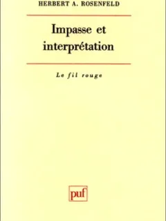 IMPASSE ET INTERPRETATION - HERBERT A. ROSENFELD  (CARTE IN LIMBA FRANCEZA)