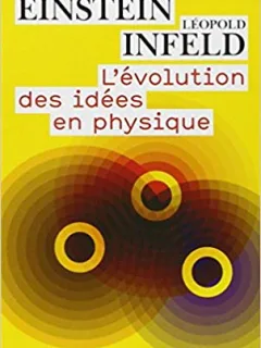 L'EVOLUTION DES IDEES EN PHYSIQUE - ALBERT EINSTEIN, LEOPOLD INFELD  (CARTE IN LIMBA FRANCEZA)