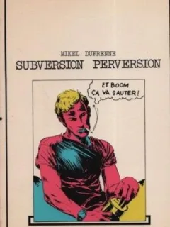 SUBVERSION PERVERSION - MIKEL DUFRENNE  (CARTE IN LIMBA FRANCEZA)