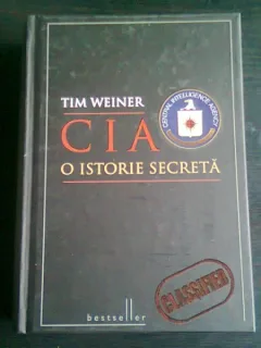 CIA. O ISTORIE SECRETA - TIM WEINER