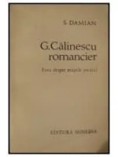 G. CALINESCU ROMANCIER - S. DAMIAN  (ESEU DESPRE MASTILE JOCULUI)
