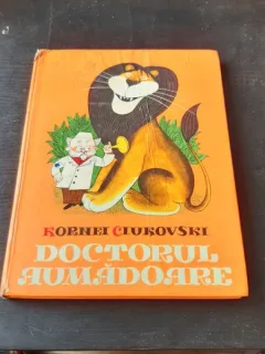 Doctorul Aumadoare - Kornei Ciukovski ( contine ilustratii )